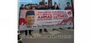 Video Bolone Bro Luthfi : Jaringan Anak Muda Sukoharjo Dukung Ahmad Luthfi Menjadi Gubernur Jateng 2024